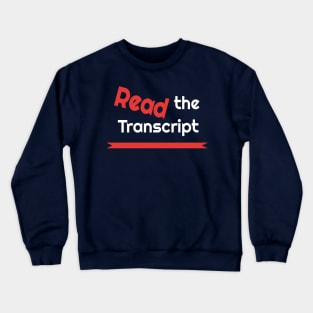 Read the Transcript - IMPEACH TRUMP NOW - with USA Flag Crewneck Sweatshirt